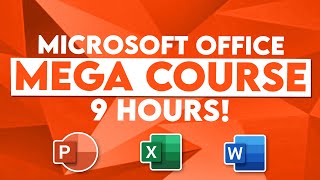 Microsoft Office Tutorial: Learn Excel, PowerPoint and Word - 9 HOUR MS Office Course