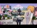 . ⋅˚₊‧ 𐙚 ˚YANDERE CHAN SLAY MOD !  .  𐙚 ‧₊˚ (DL+?) - Yandere Chan Mod 1.1 !!