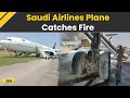 Saudi Airlines Plane Catches Fire While Landing At Pakistan's Peshawar Airport