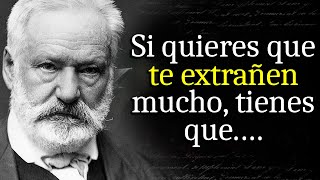 ¡Citas que sorprenden por su sabiduría! - Victor Hugo | Frases, aforismos y pensamientos sabios