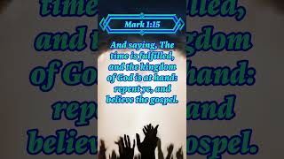 Daily Bible Verse: Mark 1:15 #scripturefortoday #bibleverse #scriptureoftheday #biblepassages
