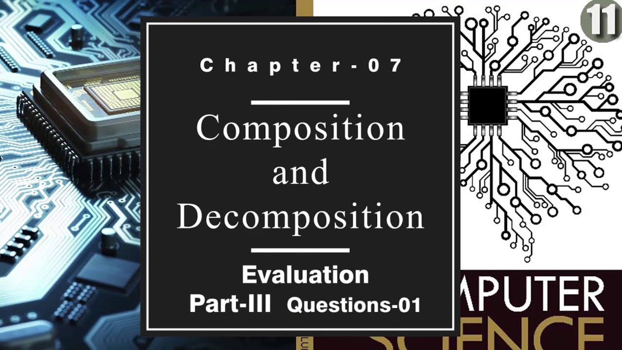 Computer Science Video Lesson - Chapter - 07 Composition And ...