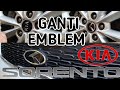 CARA GANTI EMBLEM MOBIL | TIPS KIA SORENTO #tipskiasorento