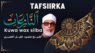 Tafsiirka Suurada AN-Naazicaat ( Siibaayasha)