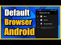 How to Change Default Web Browser on Android Phone or Tablet (Easy Tutorial)