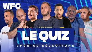 ⚽ Le quiz du WFC #13 spécial sélections avec Nabil Djellit ! (Football)