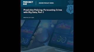 Encore | Predictive Policing: Forecasting Crime with Big Data, Part 1