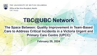 Quality Improvement in TBC to Address Critical Incidents in an Urgent and Primary Care Centre (UPCC)