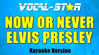 Elvis Presley - Now Or Never (Karaoke Version) with Lyrics HD Vocal-Star Karaoke