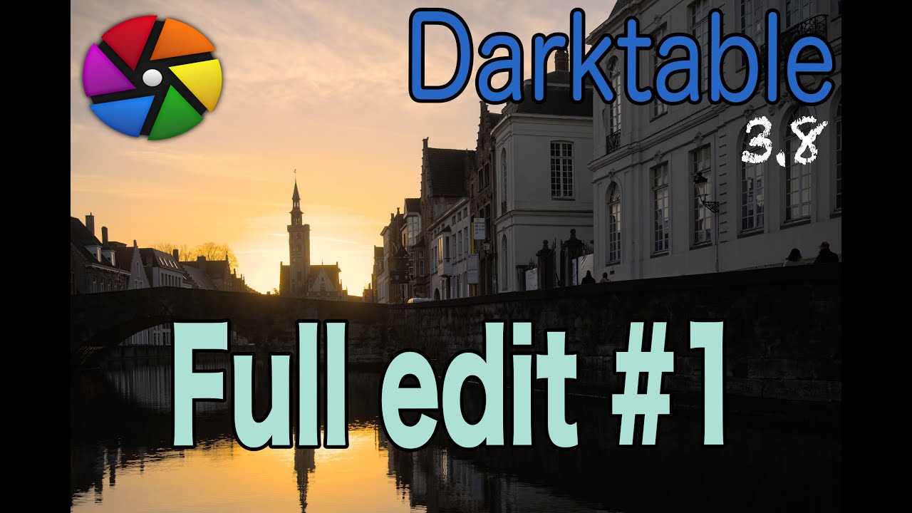Eng Darktable Full Edit 1 Youtube
