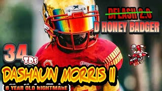 D Honey Badger - Dashaun Morris ll - 34 TDs ( DFLASH 2.0 ) NO MO - Thoro GA