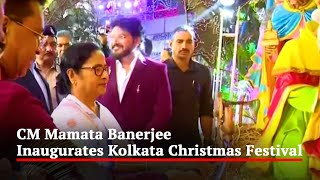 Chief Minister Mamata Banerjee Inaugurates Kolkata Christmas Festival