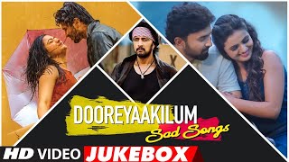 Dooreyaakilum Sad Songs Video Juke Box | Latest Malayalam Hits Songs | Malayalam Hit Songs