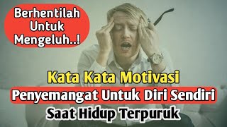 Kata Kata Motivasi Untuk Diri Sendiri Saat Terpuruk