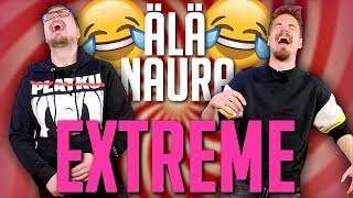 ÄLÄ NAURA EXTREME!! - HAASTE