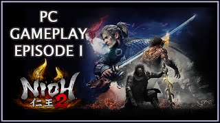 Nioh 2 仁王 2 | PC Gameplay Episode 1