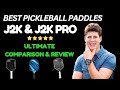 J2K & J2K Pro Pickleball Paddles: Ultimate Comparison & Review