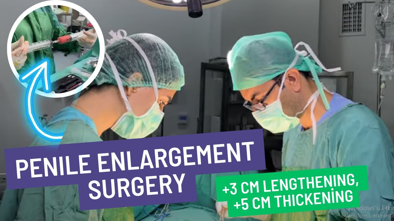 Penile Enlargement Surgery (+3 Cm Lengthening, +5 Cm Thickening) - YouTube