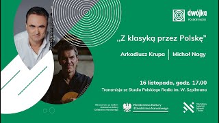 Z klasyką przez Polskę | Arkadiusz Krupa i Michał Nagy