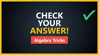 Algebra Basics: How to Check Your Answers (Substitution Verification)