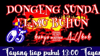 Dongeng Sunda ELMU BUHUN part-05