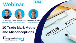 Webinar 2024: 10 Trade Mark Myths and Misconceptions - Progressive Legal