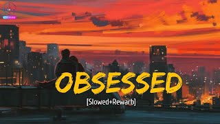 Obsessed Lofi (Slowed+Rewarb) - Riar Saab | Gaddiyan uchhiya rakhiya | @Abhilasha | Vicky Kaushal