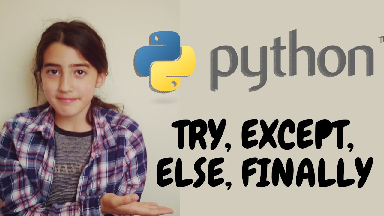 Python Try Except Else Ve Finally Komutlari Youtube
