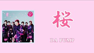 Sakura(桜)- DA PUMP (日本語/Romaji/English)