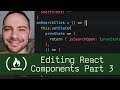 Editing React Components Part 3  (P5D79) - Live Coding with Jesse