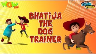 Bhatija The Dog Trainer - Chacha Bhatija - 3D Animation Cartoon for Kids