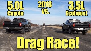 2018 Ford F150 3.5L Ecoboost vs 5.0L V8 Coyote Drag Race! It's Kunes Country Pri