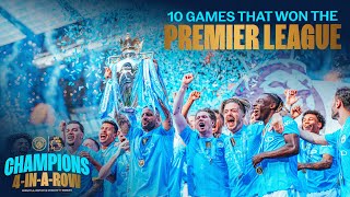 10 Games that won the Premier League | 4-IN-A-ROW | Man City 23/24