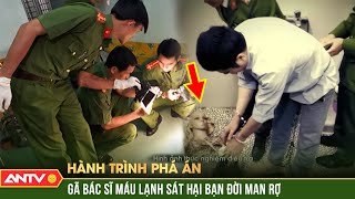 Kỳ án rúng động ngành Y: Kế hoạch thủ tiêu vợ thâm hiểm của gã bác sĩ máu lạnh | Hành trình phá án