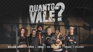 Quanto Vale? - Mug (Bom Gosto) | L7NNON | Jhama | Bob do Contra | Ananda | Delacruz