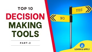 Decision Making Tools: Part 2