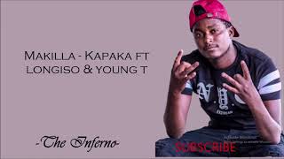 Makilla   Kapaka ft Longiso \u0026 Young T