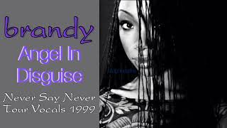 Brandy - Angel In Disguise (Isolated Vocals Never Say Never Tour 1999)