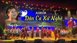 ALBUM: DÂN CA XỨ NGHỆ | Thúy Lộc | Nhạc Cover - Lời mẹ hát-Thương về xứ nghệ-Đừng trách câu Ví Dặm