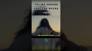 Trilha Sonora Pantera Negra 2 #rihanna