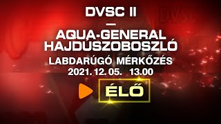 DVSC II  -  AQUA-GENERAL HAJDÚSZOBOSZLÓ