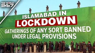 Islamabad Lockdown | Pakistan's Islamabad Locked Down Ahead Of Protests