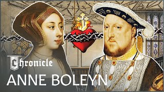 The Doomed Romance Of Henry VIII & Anne Boleyn | The Lovers Who Changed History | Chronicle