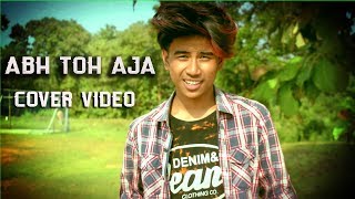 Abh Toh Aaja Saajnaa || Cover Version Video|| Rakesh Tripura