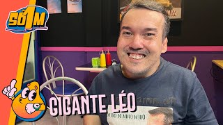 Gigante Léo | Só 1 Minutinho Podcast