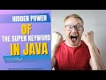Hidden Power of the Super Keyword in Java 🔍