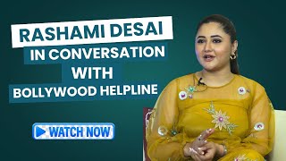 Rashami Desai In Candid Conversation With Bollywood Helpline | Rashami Desai