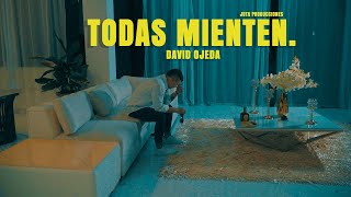 Todas mienten - David Ojeda (Video Oficial)