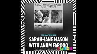 Podcast: Anum Farooq with Sarah-Jane Mason