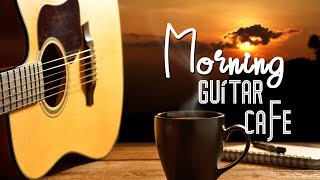 Morning Guitar Instrumental Music to Wake Up Without Coffee